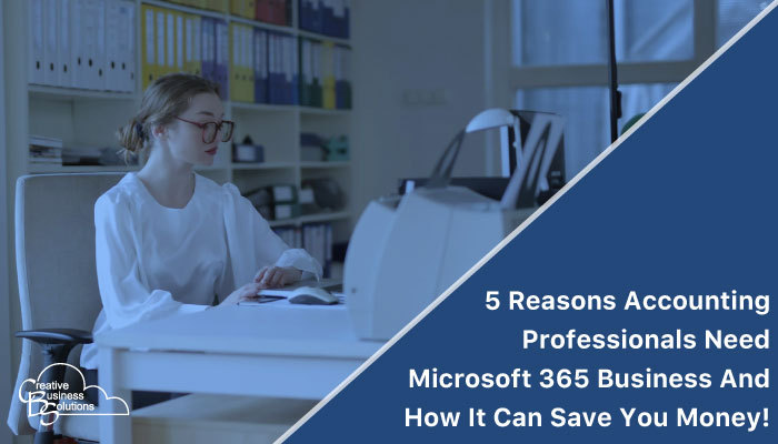 5-reasons-accounting-professionals-need-microsoft-365