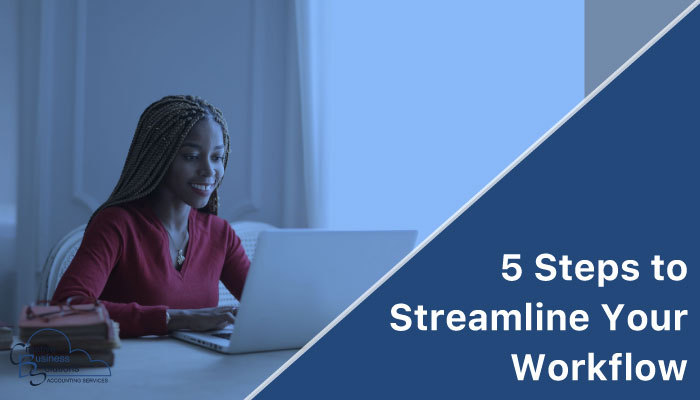 five-steps-streamline-your-workflow