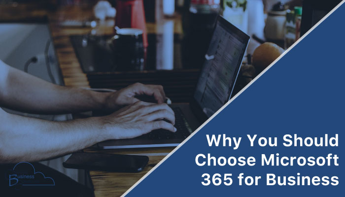 why-you-should-choose-microsoft-365-business